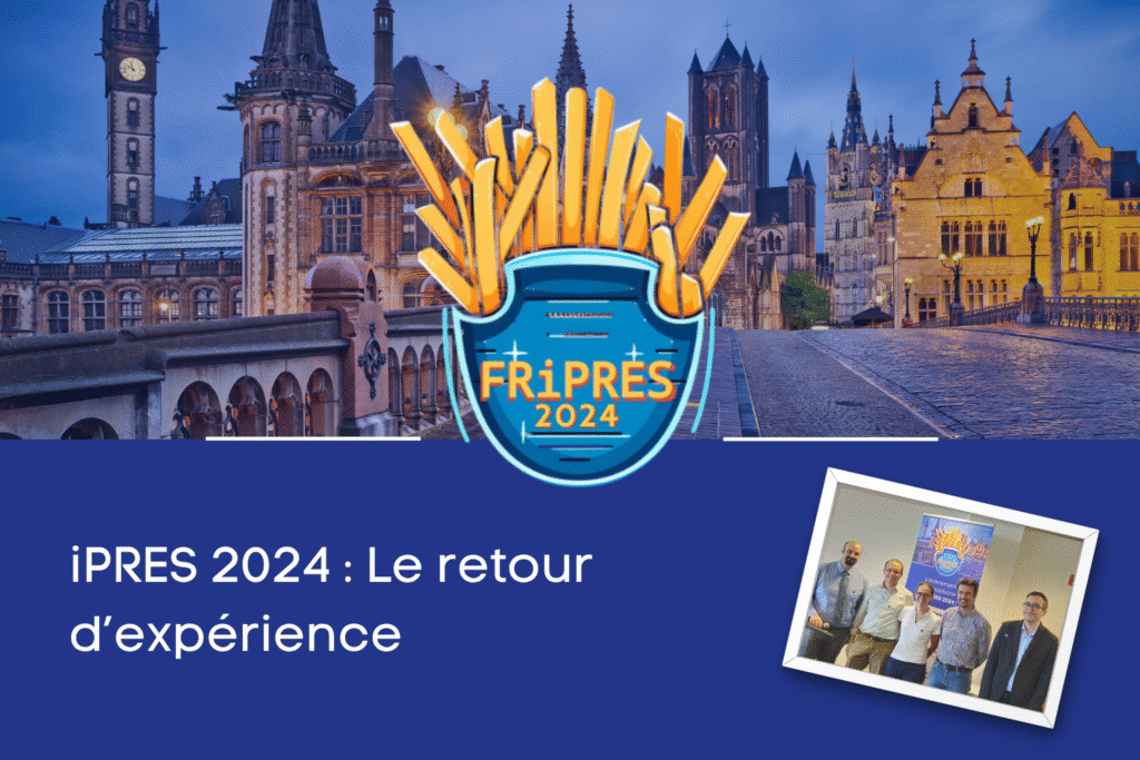iPRES 2024 : Le retour d’expérience